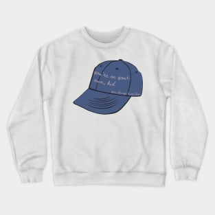 You're on your own, kid. You always have been baseball cap - inspired by Taylor Swift - Midnights Crewneck Sweatshirt